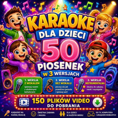 karaoke dla dzieci - 50 piosenek w 3 wersjach - 150 plików video do pobrania